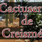 La Cactuseraie de Creismeas