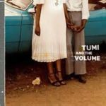 Tumi & The Volume